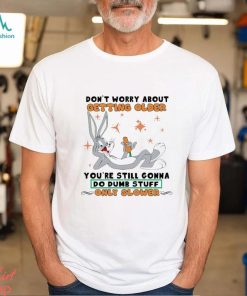Bugs Bunny Don’t Worry About Getting Older T Shirt