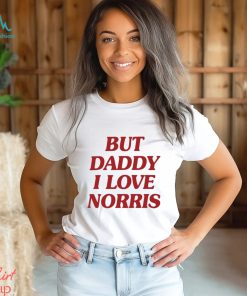 But daddy I love norris 2023 shirt