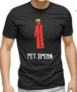 Butch Vashwood Pet Sperm Shirt