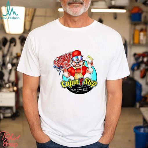 Cajun Two Step That’s Money Dude Shirt