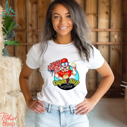 Cajun Two Step That’s Money Dude Shirt