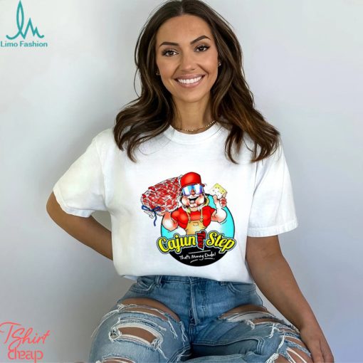 Cajun Two Step That’s Money Dude Shirt