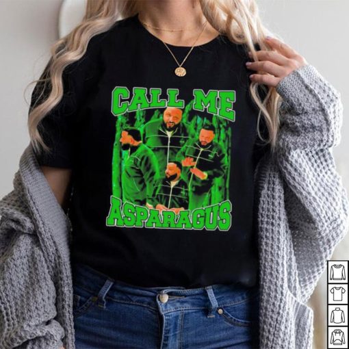 Call Me Asparagus Dj Khaled Shirt