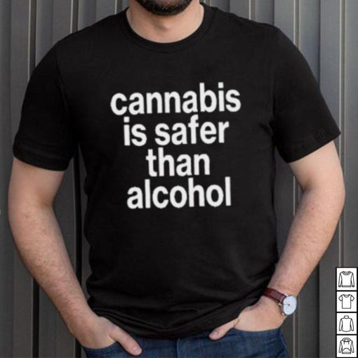 Cannabis Is Safer Than Alcohol 2023 Hoodie