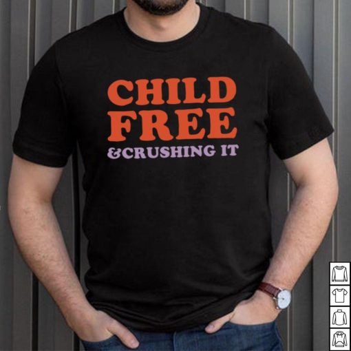 Chelsea Handler Child Free And Crushing It Shirt0 280×280