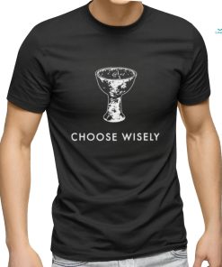 Choose Wisely Indiana Jones & The Last Crusade Shirt