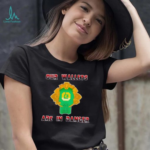Chris Muise Our Wallets Are In Danger Shirt Unisex T Shirt