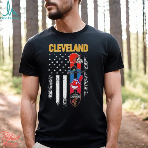 Cleveland Team Sports Cleveland Browns Cleveland Cleveland Monsters Cleveland Indians And Cleveland Cavaliers USA Flag 2023 Shirt