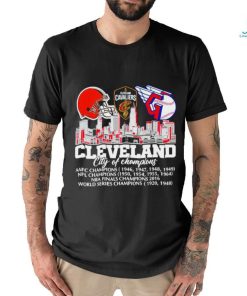 Cleveland city of Champions AAFC Champions NFL Champions NBA Finals Champions World Series Champions shirt, hoodie, sweater, long sleeve and tank top Cleveland city of Champions AAFC Champions NFL Champions NBA Finals Champions World Series Champions shirt