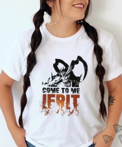Come To Me Ifrit Shirt