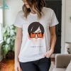 I’ve Never Met Someone Like You Derogatory Shirt