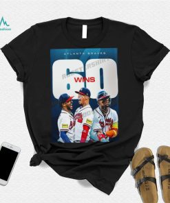 Congratulations atlanta braves 60 wins shirt