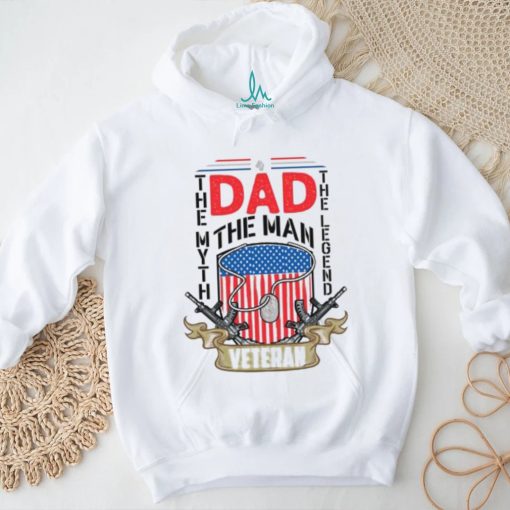 Dad Veteran The Man The Myth The Legend Shirt