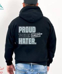 Dallas Cowboys proud to be an Eagles hater 2023 shirt