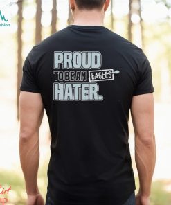Dallas Cowboys proud to be an Eagles hater 2023 shirt