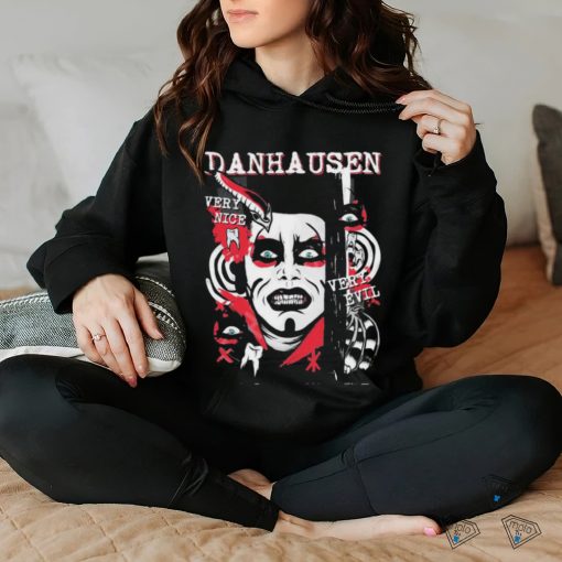 Danhausen Very Nice Very Evil Shirt