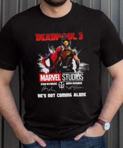 Deadpool 3 Marvel Studios He’s Not Coming Alone Signatures Shirt