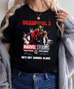 Deadpool 3 Marvel Studios He’s Not Coming Alone Signatures Shirt