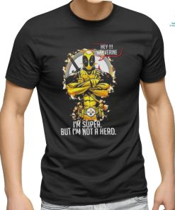 Deadpool Love Pittsburgh Steelers I’m Super But I’m Not A Hero Shirt, hoodie, sweater, long sleeve and tank top Deadpool Love Pittsburgh Steelers I’m Super But I’m Not A Hero Shirt