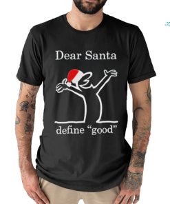Dear Santa Define Good La Linea Shirt