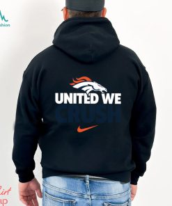 Denver Broncos united we crush American foolball logo shirt