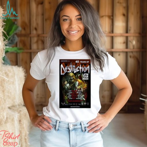 Destruction Concert 40 Years Of Destruction Tour Mexico 2023 Poster shirt