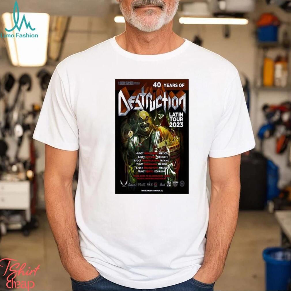 Destruction Concert 40 Years Of Destruction Tour Mexico 2023 Poster shirt Destruction Concert 40 Years Of Destruction Tour Mexico 2023 Poster shirt