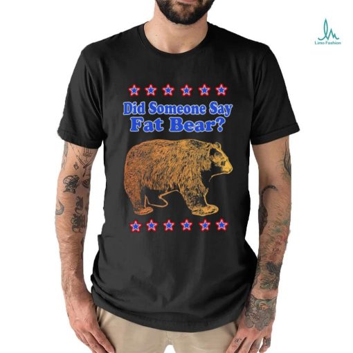 Did someone say fat bear art shirt