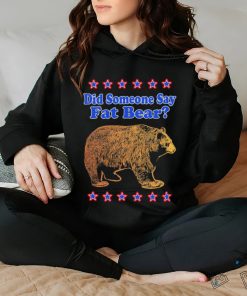 Did someone say fat bear art shirt