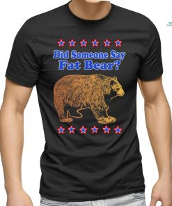 Did someone say fat bear art shirt