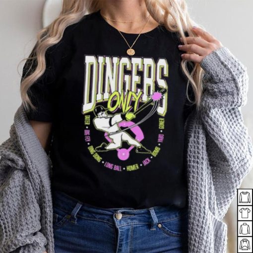 Dingers Only 2023 Shirt