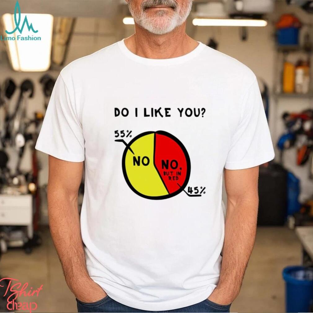 Do I Like You Shirt Do I Like You Shirt