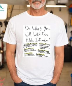 Do What You Will With This Public Information Shirt Unisex T Shirt