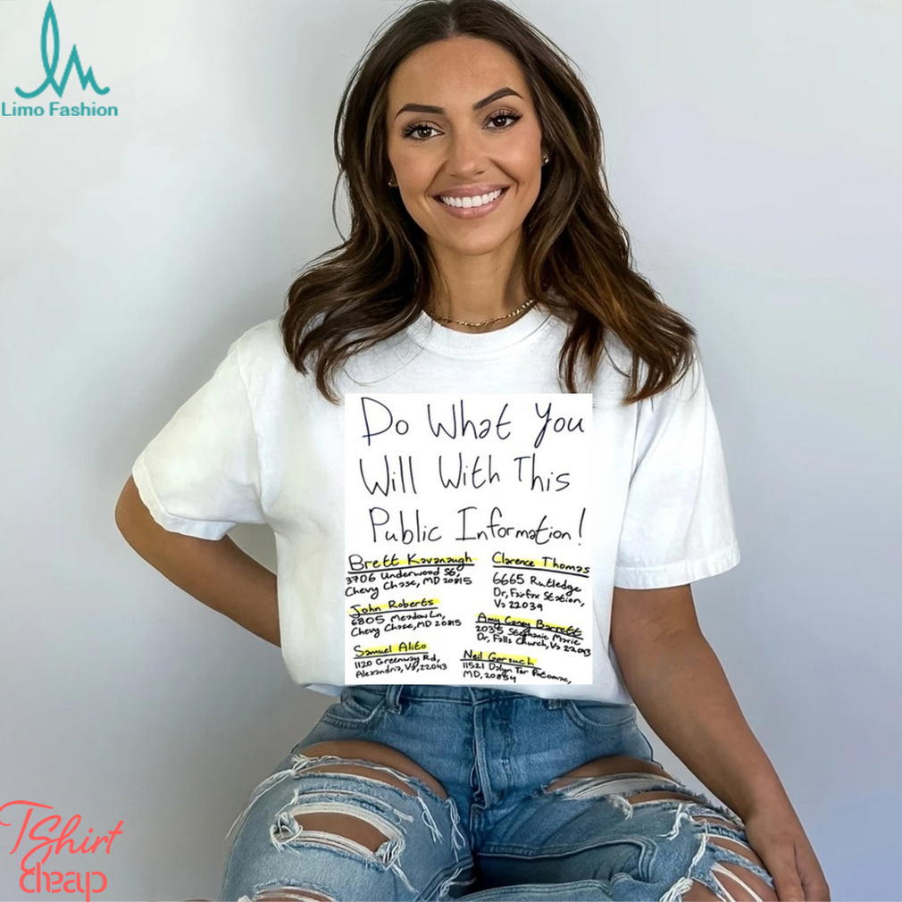 Do What You Will With This Public Information Shirt Unisex T Shirt Do What You Will With This Public Information Shirt Unisex T Shirt