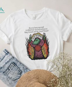 Do You Have A Second To Talk About Our Lord And Savior King Gizzard And The Lizard Wizard Shirt, hoodie, sweater, long sleeve and tank top Do You Have A Second To Talk About Our Lord And Savior King Gizzard And The Lizard Wizard Shirt