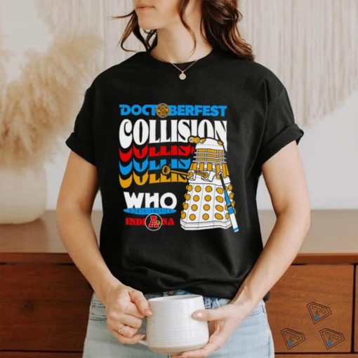 Doctoberfest Collision who North America Indiana shirt