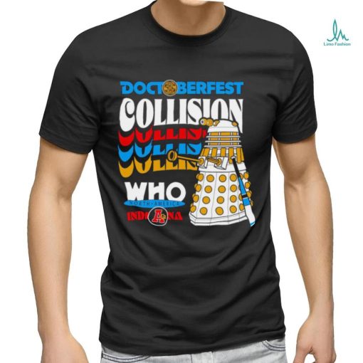 Doctoberfest Collision who North America Indiana shirt