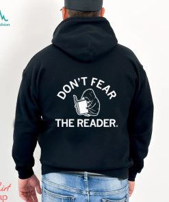 Don’t Fear The Reader Shirt