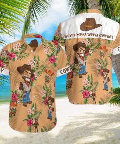 Dont Mess With Cowboy Hawaiian Shirt