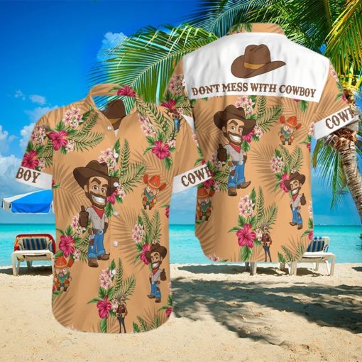 Dont Mess With Cowboy Hawaiian Shirt