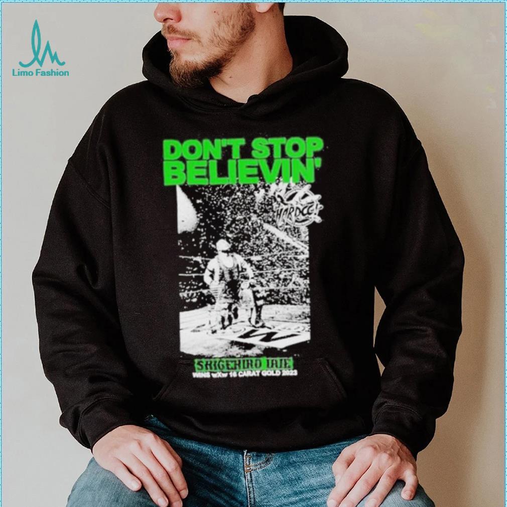 Don’t Stop Believin Shigehiro Irie Shirt Don’t Stop Believin Shigehiro Irie Shirt