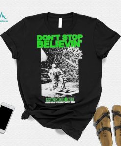 Don’t Stop Believin Shigehiro Irie Shirt, hoodie, sweater, long sleeve and tank top Don’t Stop Believin Shigehiro Irie Shirt