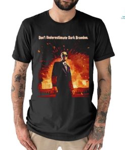 Don't underestimate dark brandon shirt