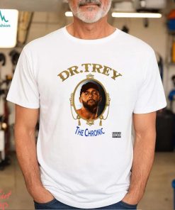 Dr Trey The Chronic shirt, hoodie, sweater, long sleeve and tank top Dr Trey The Chronic shirt