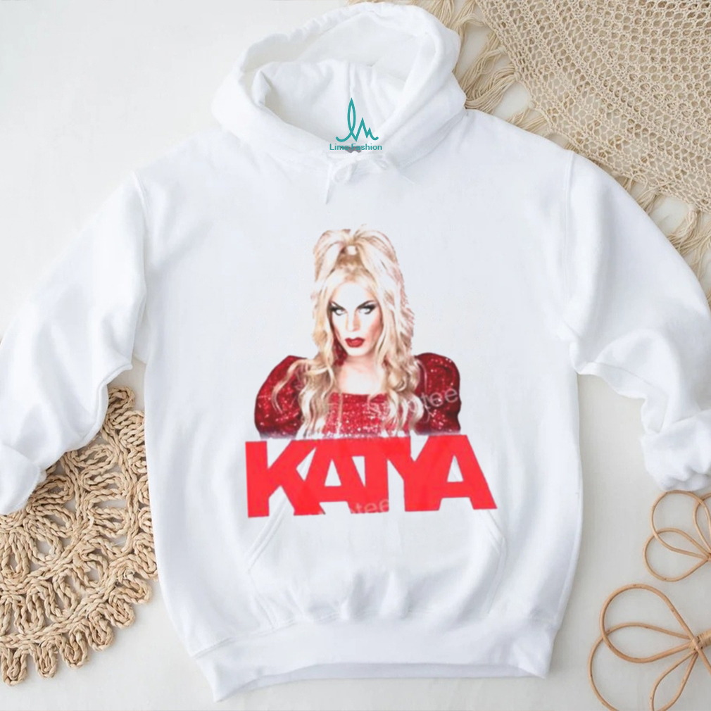 Drag Queen Katya shirt Drag Queen Katya shirt
