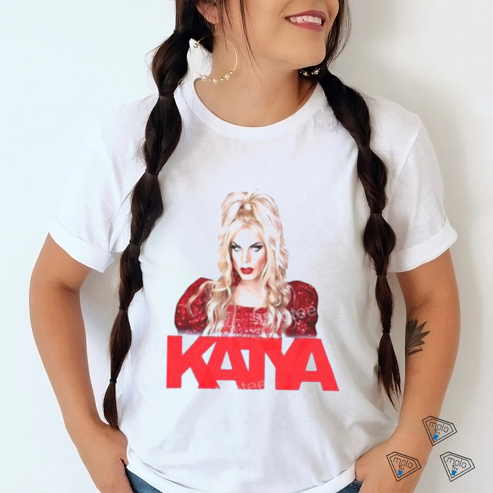 Drag Queen Katya shirt Drag Queen Katya shirt