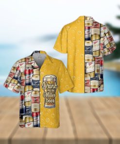 Drink More Miller High Life Beer Hawaii Shirt