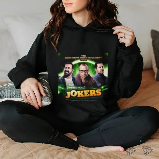 Drive Drive Drive Tour 2023 Shirt The Impractical Jokers Tour 2023 Dates T Shirts