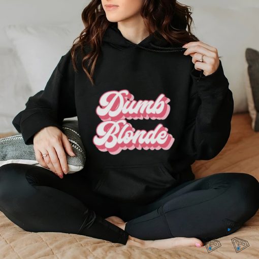 Dumb Blonde shirt