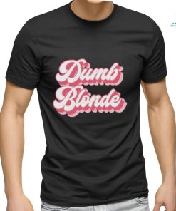 Dumb Blonde shirt